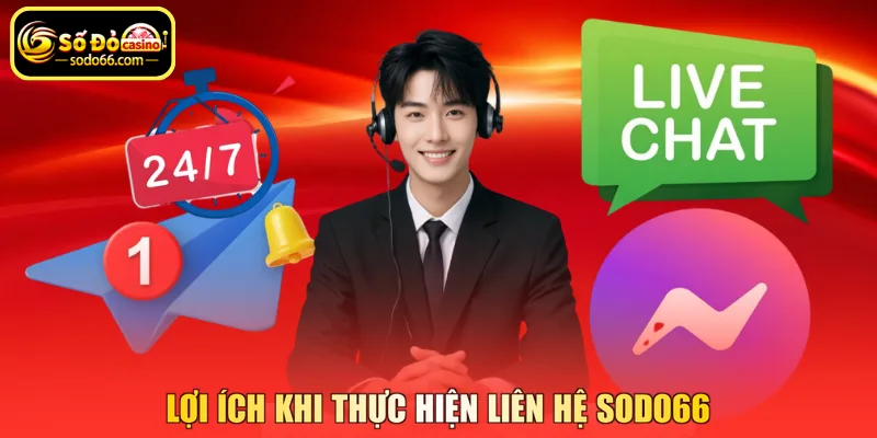 Lợi ích khi thực hiện liên hệ SODO66