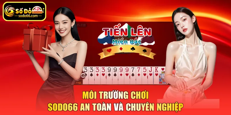 Môi trường chơi SODO66 an toàn và chuyên nghiệp